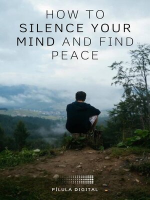 cover image of How to silence your mind and find peace